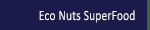 Eco nuts superfood manufacturing company